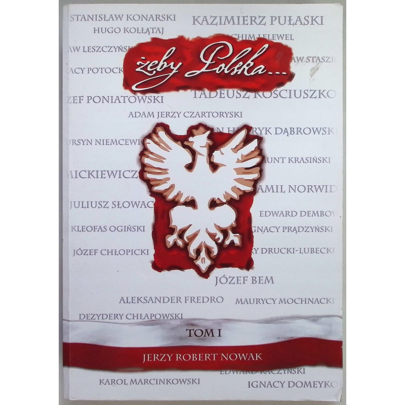 Żeby Polska... Tom I Jerzy Robert Nowak
