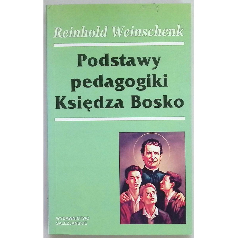 Podstawy pedagogiki Księdza Bosko