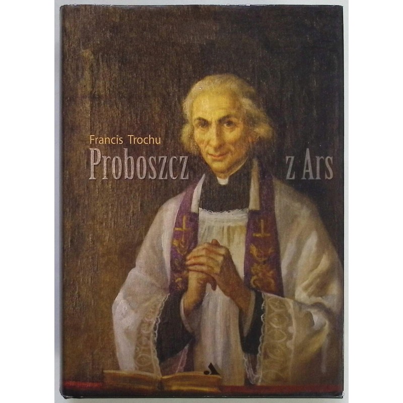 Proboszcz z Ars Francis Trochu