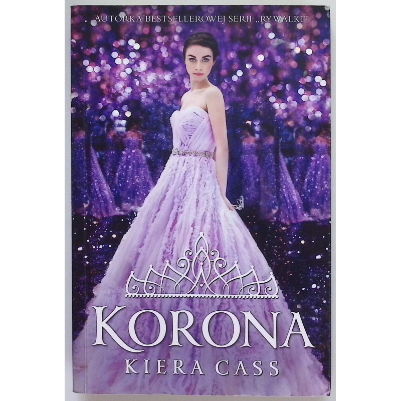 Rywalki. Tom 5. Korona Kiera Cass