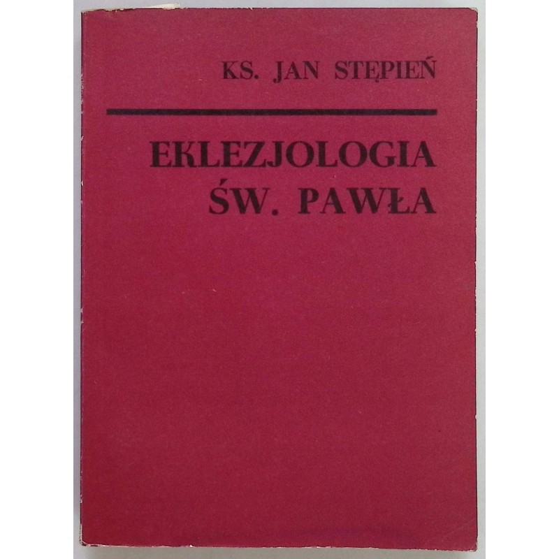 Eklezjologia św. Pawła Jan Stępień