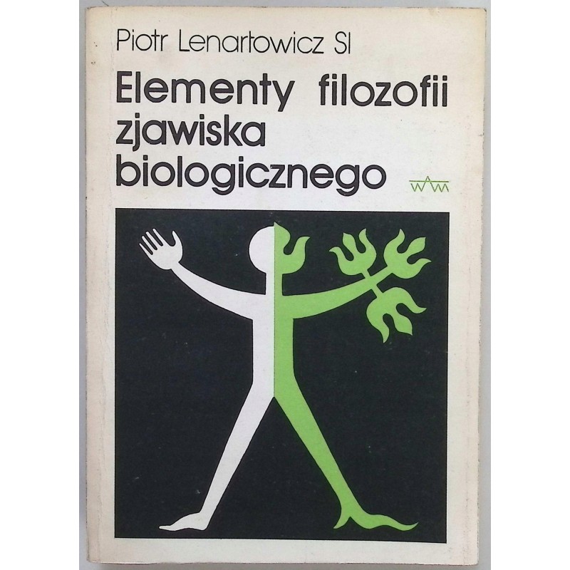 Elementy filozofii zjawiska biologicznego P Lenartowicz