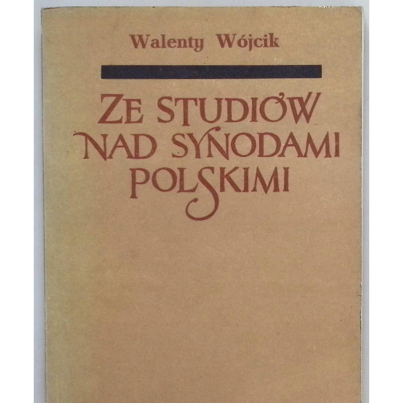 Ze studiów nad synodami polskimi W.Wójcik