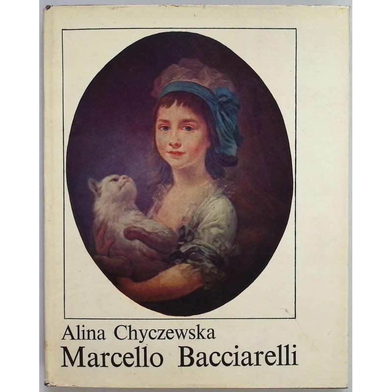 Marcello Bacciarelli 1731-1818 A. Chyczewska