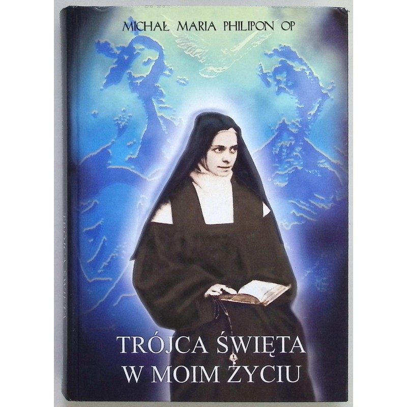 Trójca Święta w moim życiu M.M.Philipon