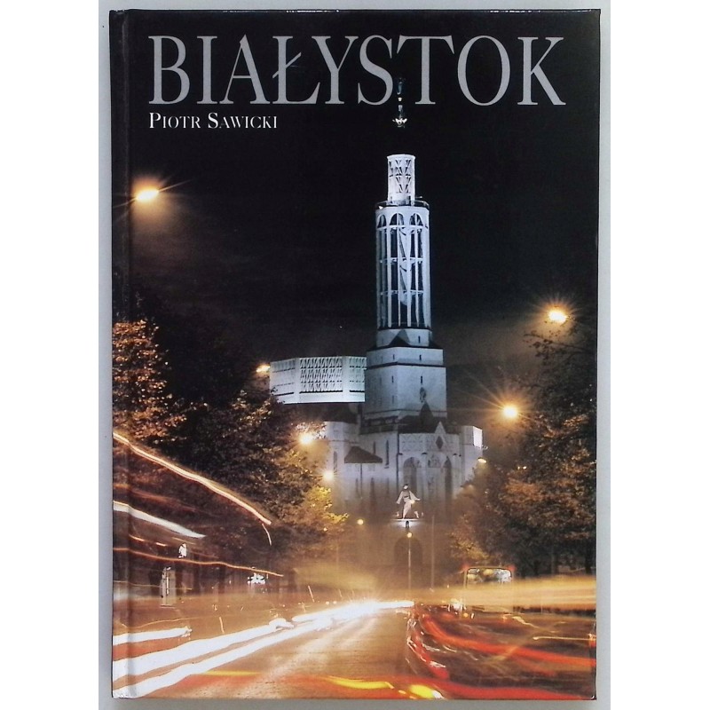 Białystok Piotr Sawicki