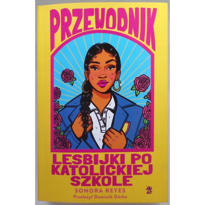 Przewodnik lesbijki po katolickiej szkole Sonora Reyes