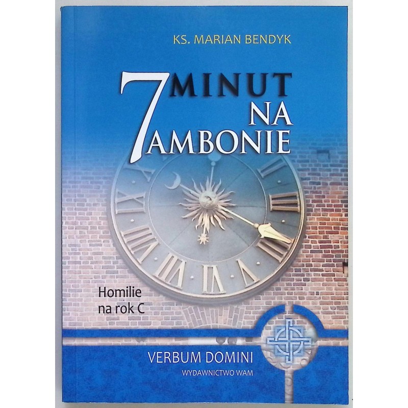 7 minut na ambonie. Homilie na rok C