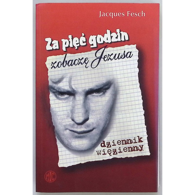 Za pięć godzin zobaczę Jezusa