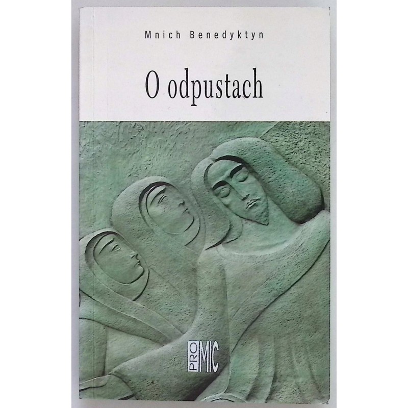 O odpustach Benedyktyn Mnich