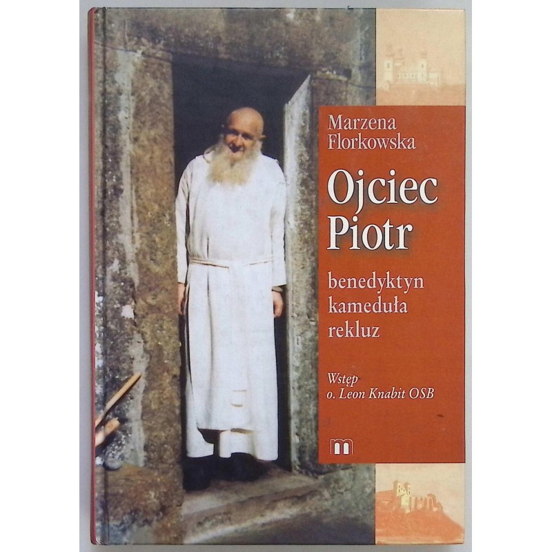 Ojciec Piotr benedyktyn kameduła rekluz