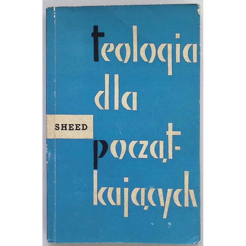 Teologia dla początkujących F J Sheed