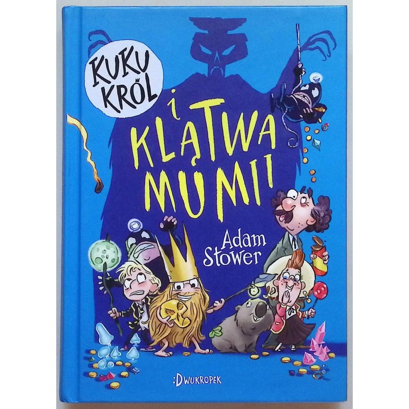 Kuku Król i klątwa mumii Adam Stower