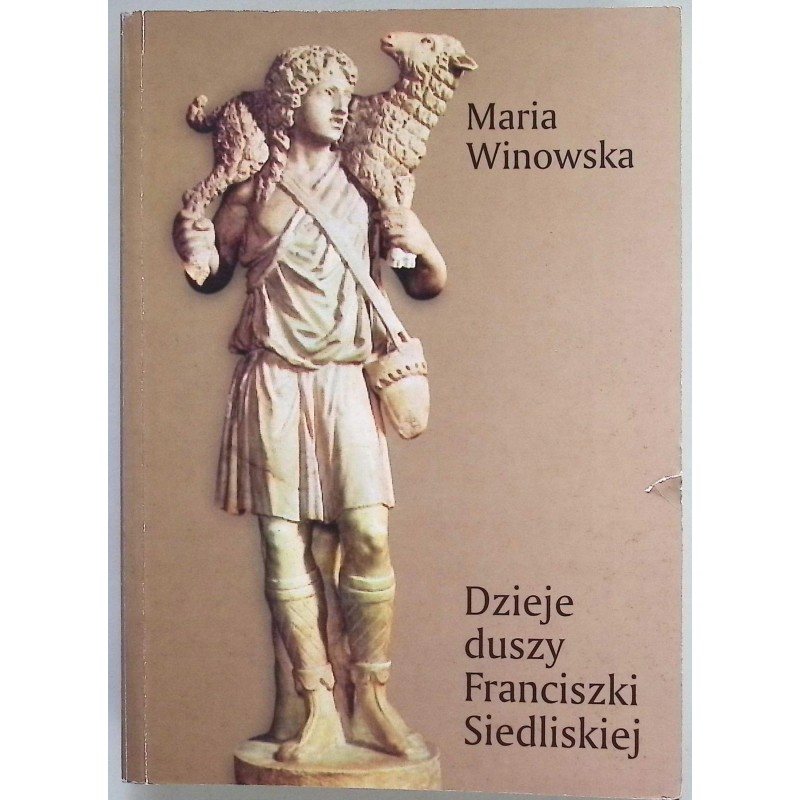 Dzieje duszy Franciszki Siedliskiej