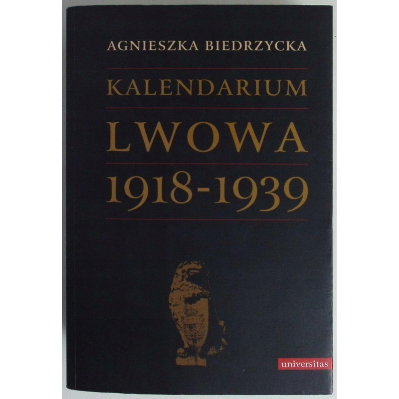 Kalendarium Lwowa 1918-1939 Agnieszka Biedrzycka