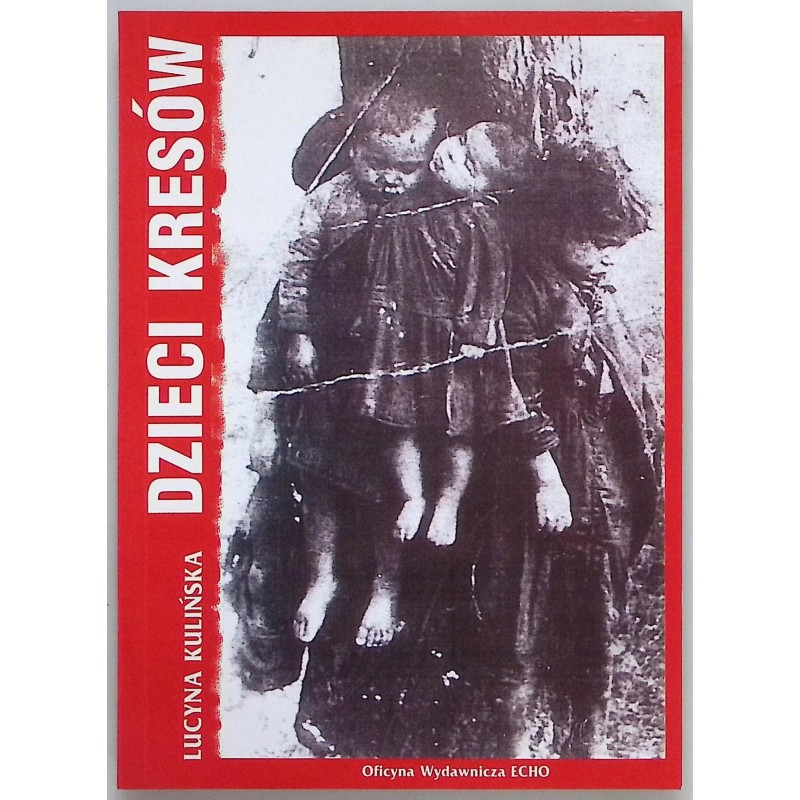 Dzieci kresów Lucyna Kulińska