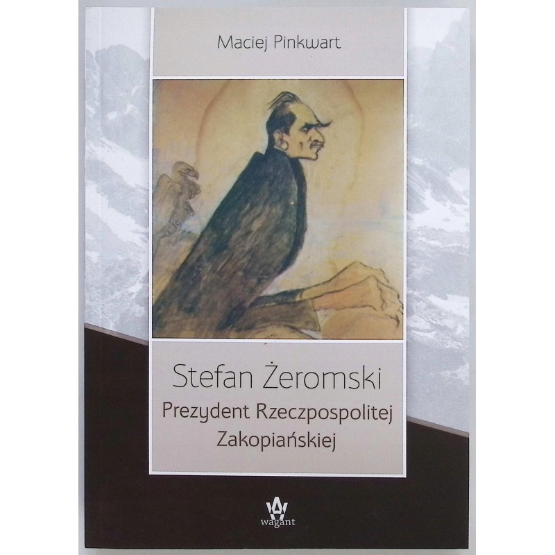 Stefan Żeromski. Prezydent Rzeczpospolitej