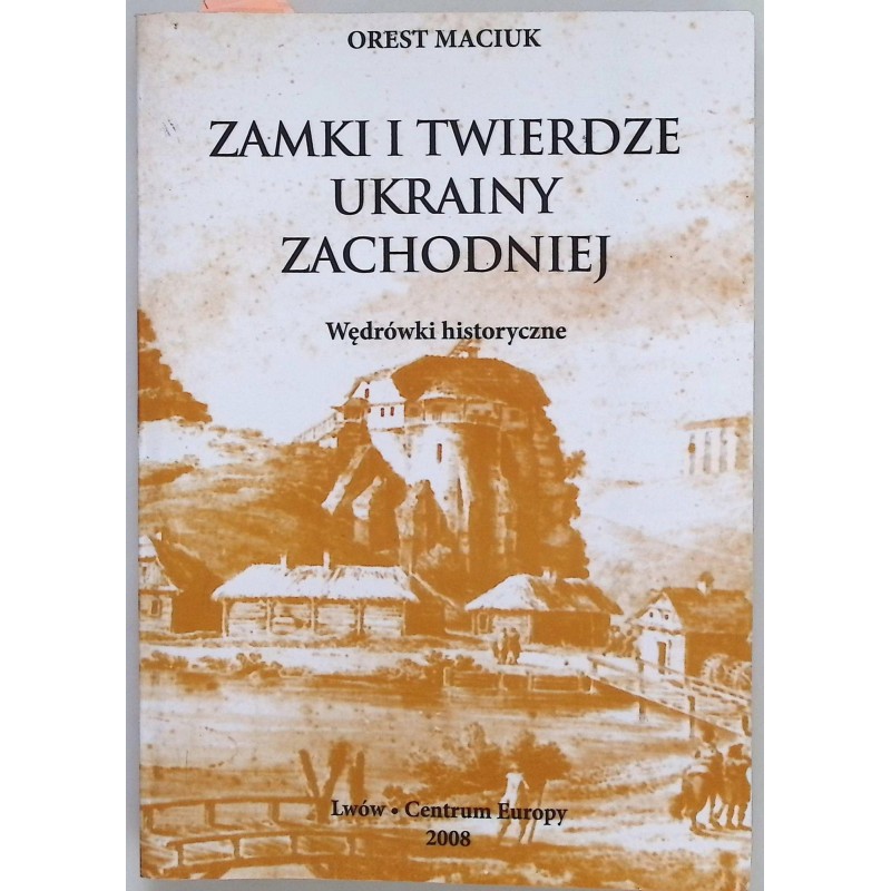 Zamki i Twierdze Ukrainy Zachodniej