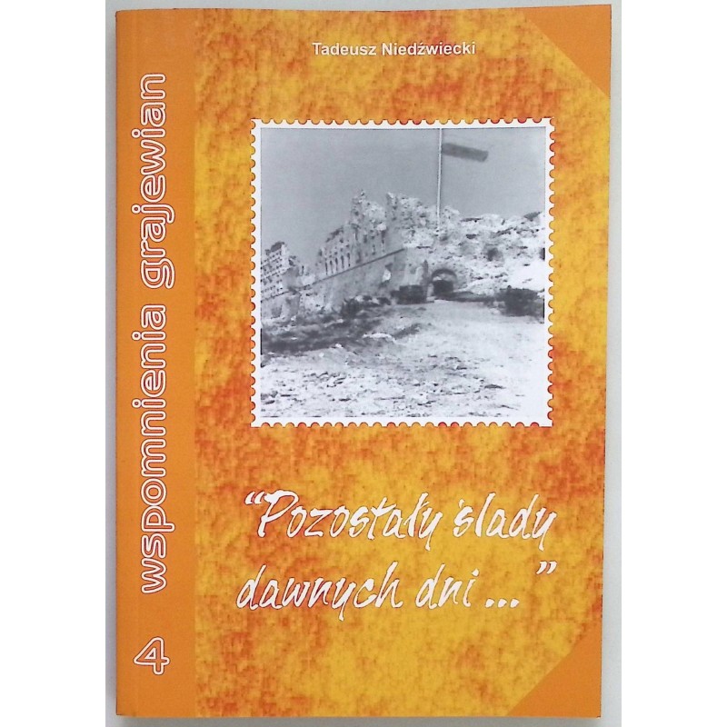 Pozostały ślady dawnych dni - Tadeusz Niedźwiecki
