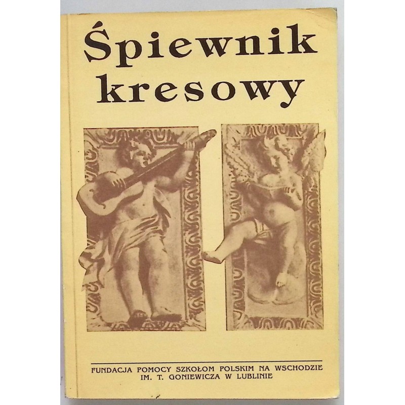 Śpiewnik kresowy Antoni Zoła