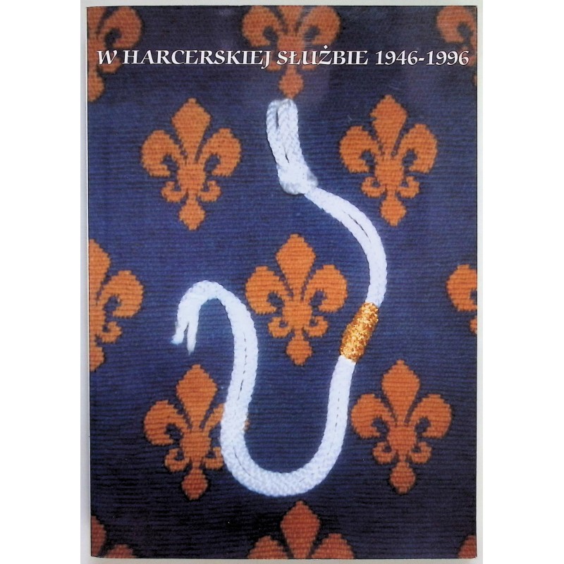 W harcerskiej służbie 1946-1996