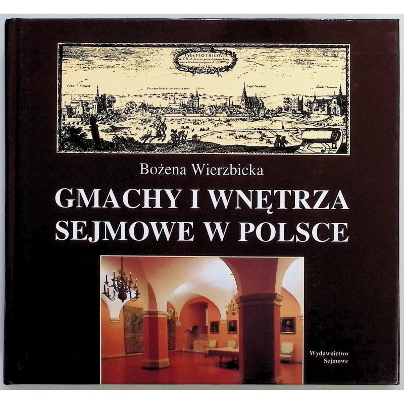 Gmachy i wnętrza sejmowe w Polsce Bożena Wierzbicka