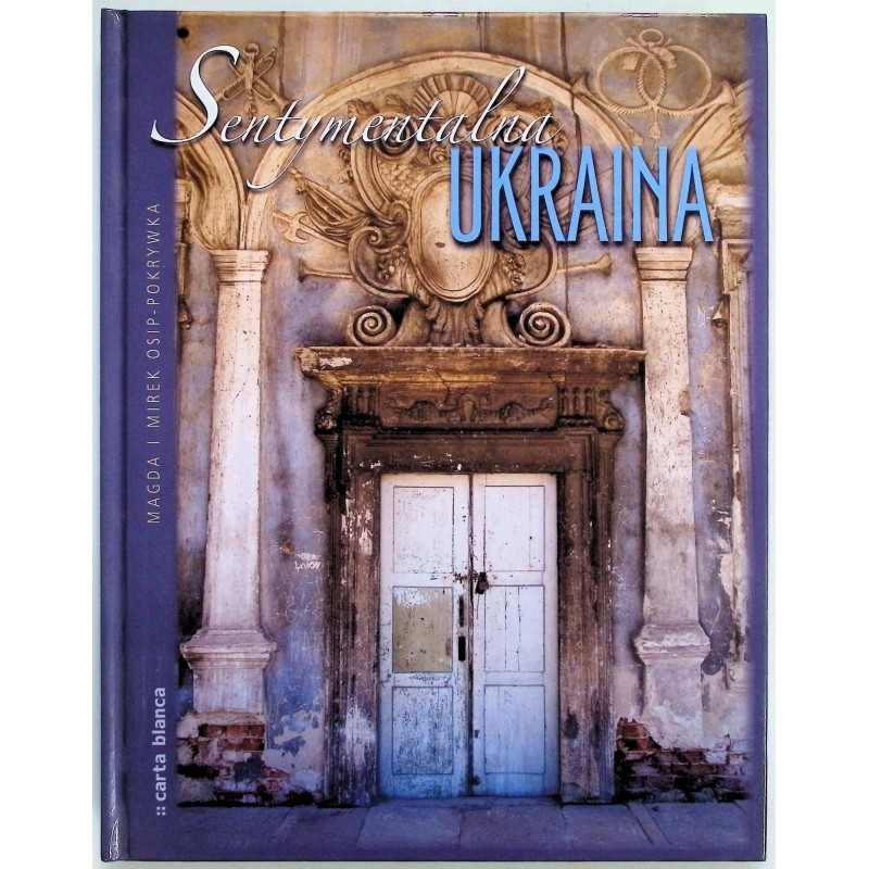 Sentymentalna Ukraina praca zbiorowa