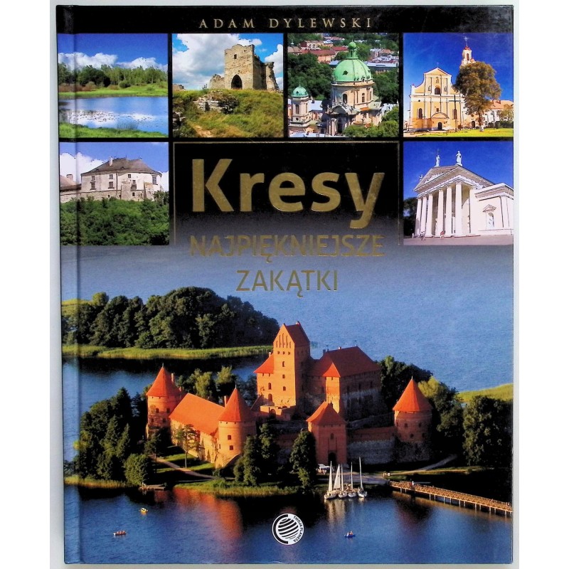 Kresy najpiękniejsze zakątki Dylewski Adam