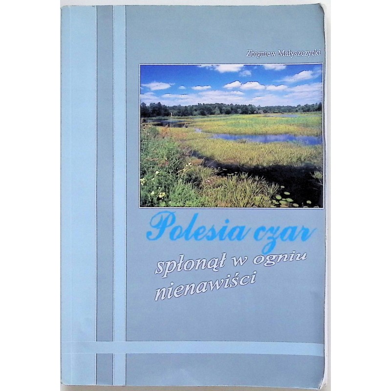 Polesia czar spłonął w ogniu nienawiści