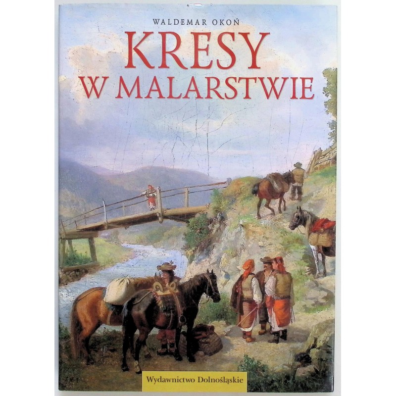 Kresy w malarstwie Waldemar Okoń