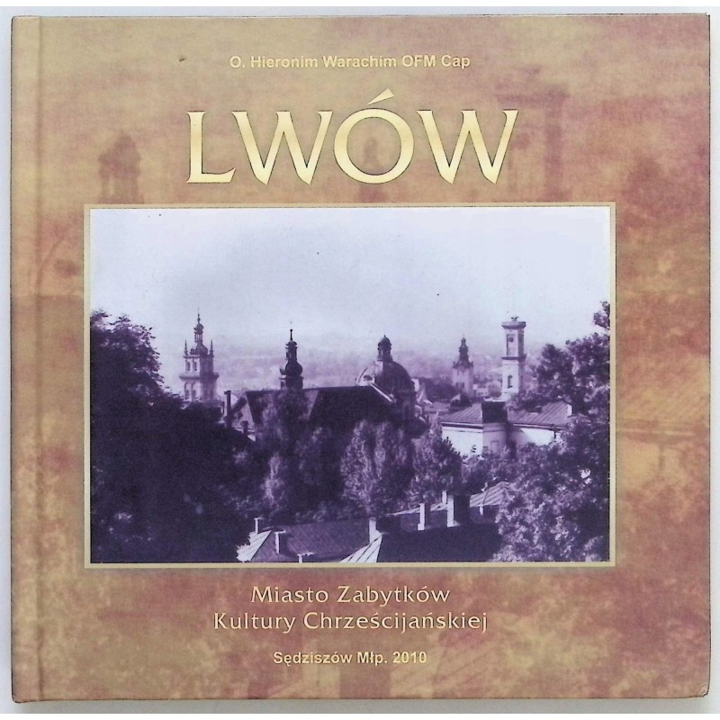 Lwów miasto zabytków kultury chrześcijańskiej