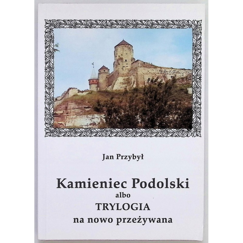 Kamieniec Podolski alb trylogia na nowo przeżywana