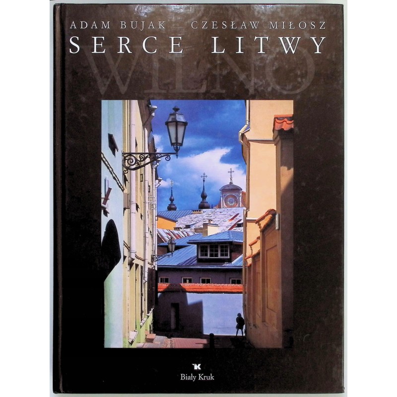Serce Litwy Adam Bujak