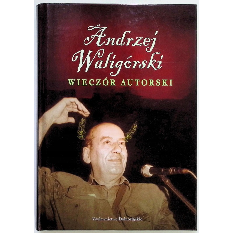 Wieczór Autorski Andrzej Waligórski