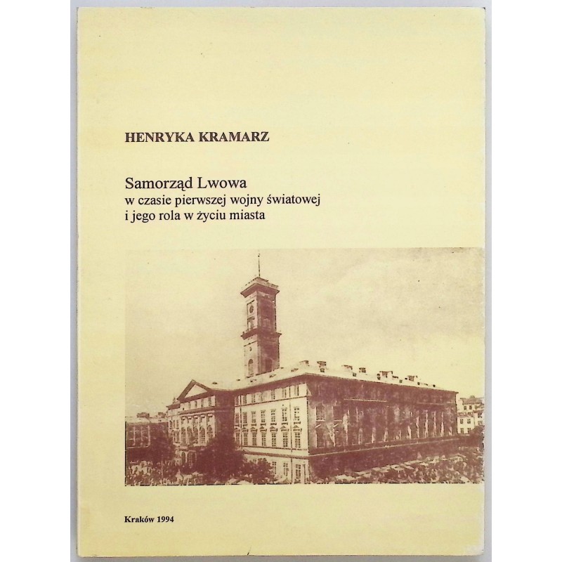 Samorząd Lwowa w czasie pierwszej wojny światowej i jego rola