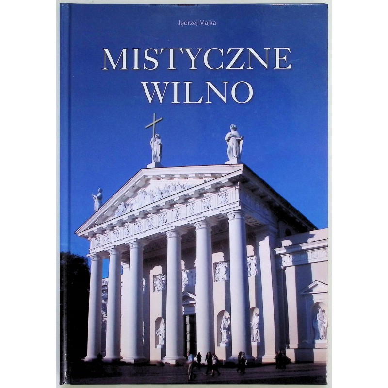 Mistyczne Wilno Jędrzej Majka