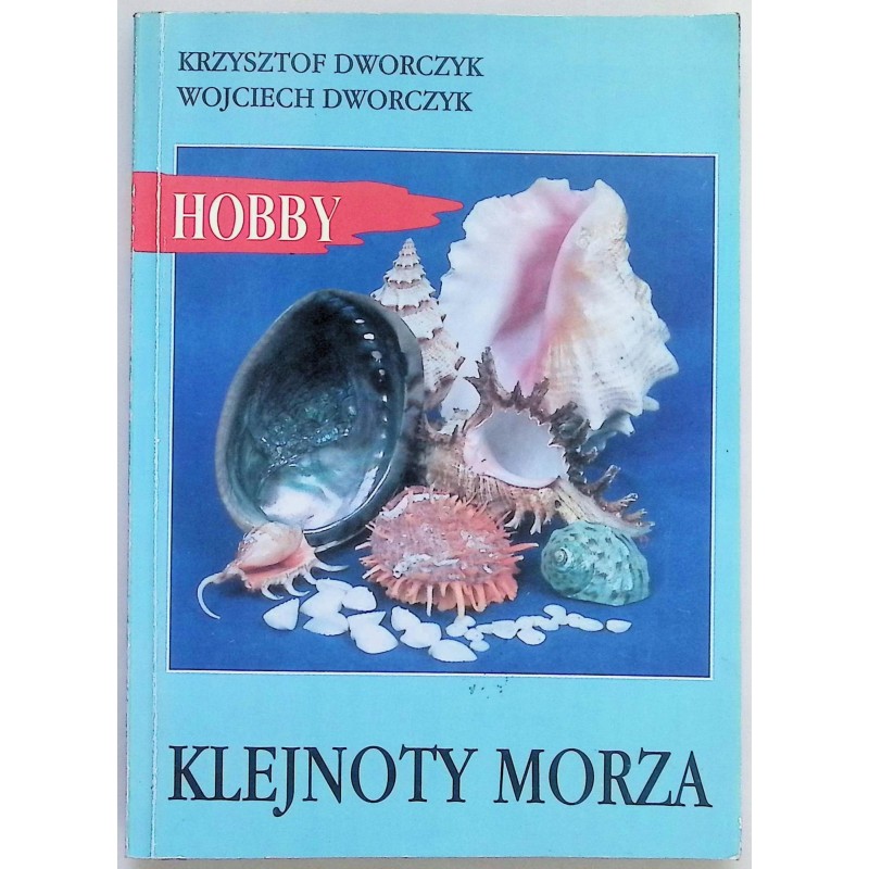 KLEJNOTY MORZA KRZYSZTOF I WOJCIECH DWORCZYK