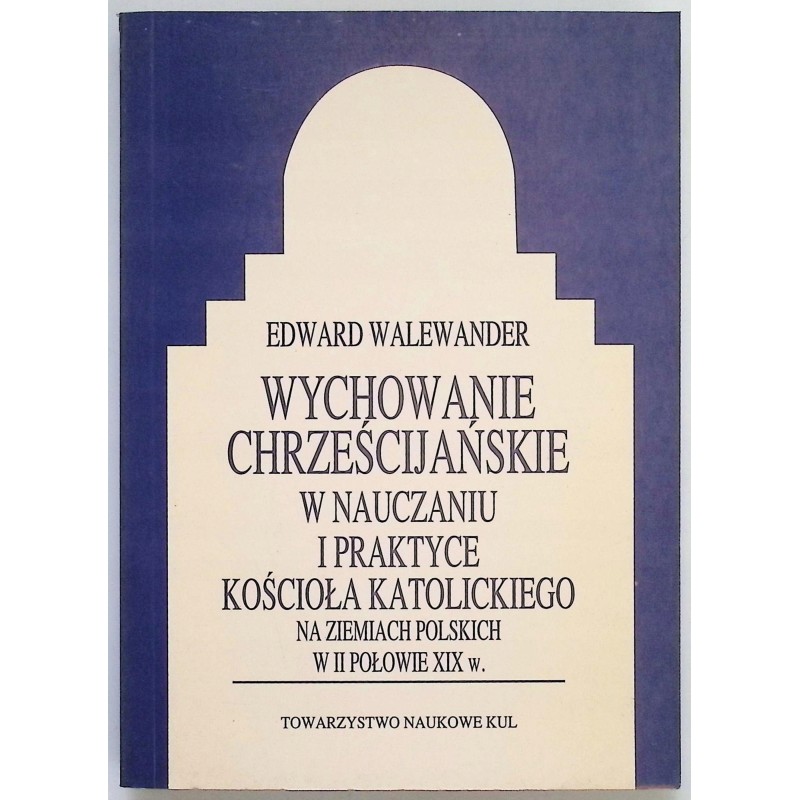 Wychowanie chrześcijańskie E Walewander