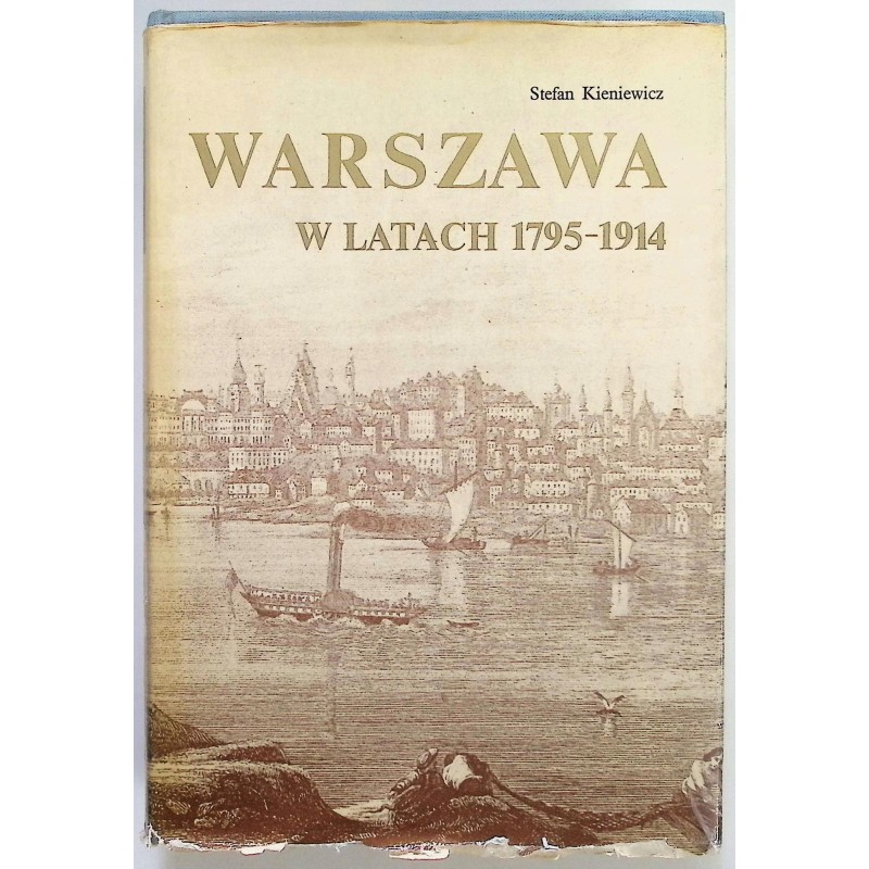 Warszawa w latach 1795 - 1914 Stefan Kieniewicz