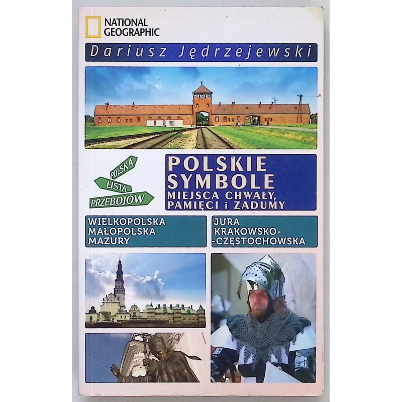 Polskie symbole. Miejsca chwały, pamięci i zadumy