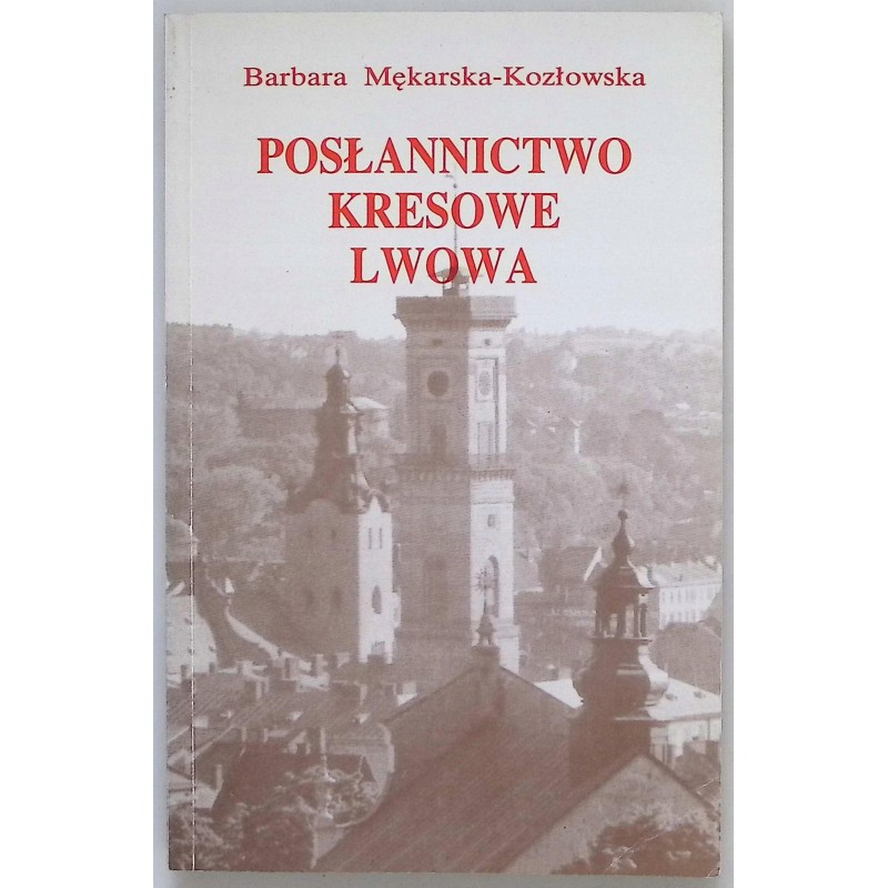 Posłannictwo kresowe Lwowa