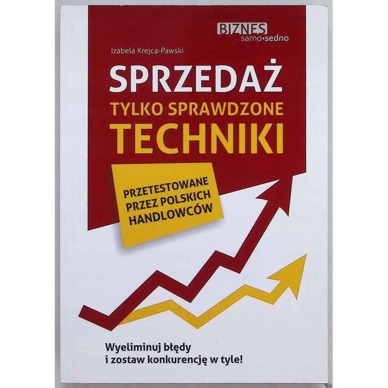 Sprzedaż Tylko sprawdzone techniki Izabela Krejca-Pawski