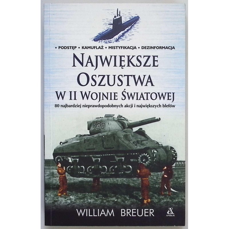 Największe oszustwa w II wojnie światowej William Breuer