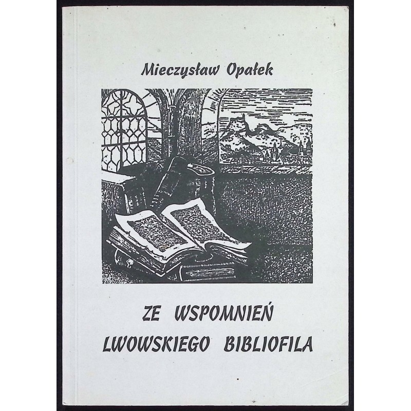 Ze wspomnień Lwowskiego bibliofila