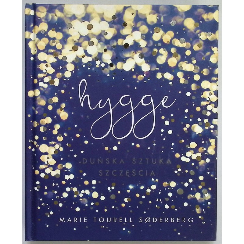 Hygge Duńska Sztuka Szczęścia Marie Tourell Sodrerberg