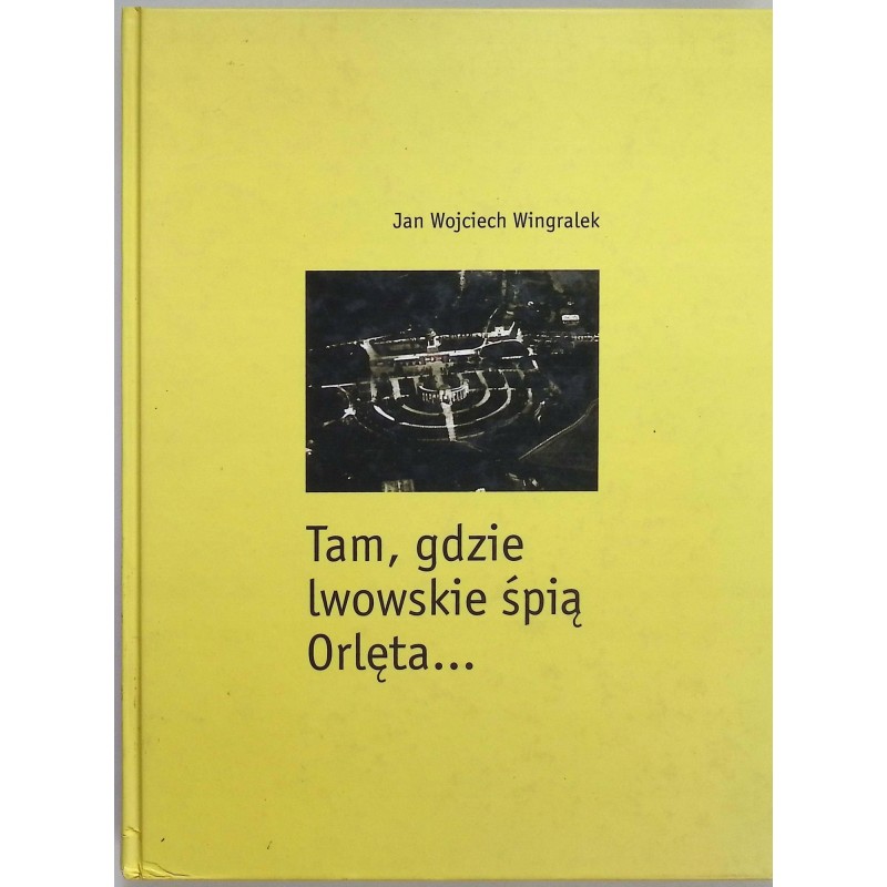 Tam gdzie lwowskie śpią Orlęta