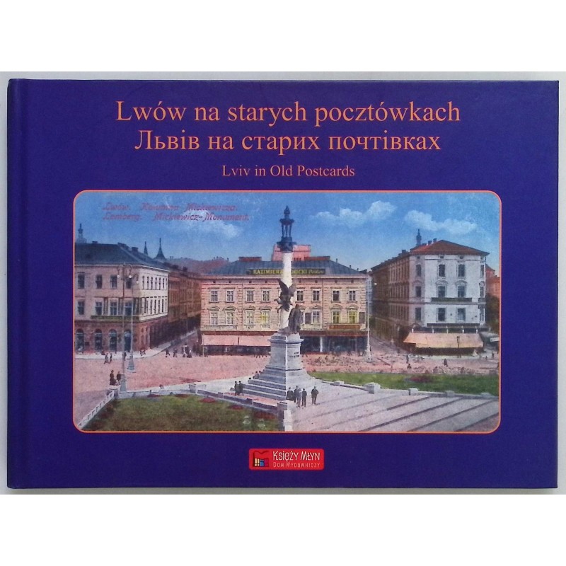 Lwów na starych pocztówkach Piotr Nestor Galik