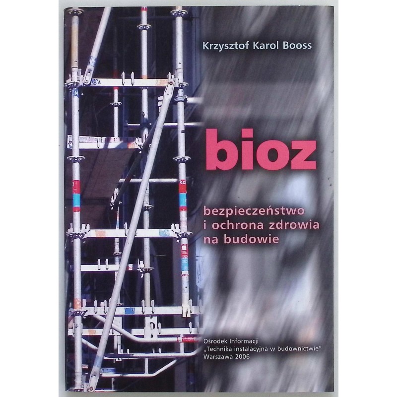 Bioz bezpieczeństwo i ochrona zdrowia na budowie