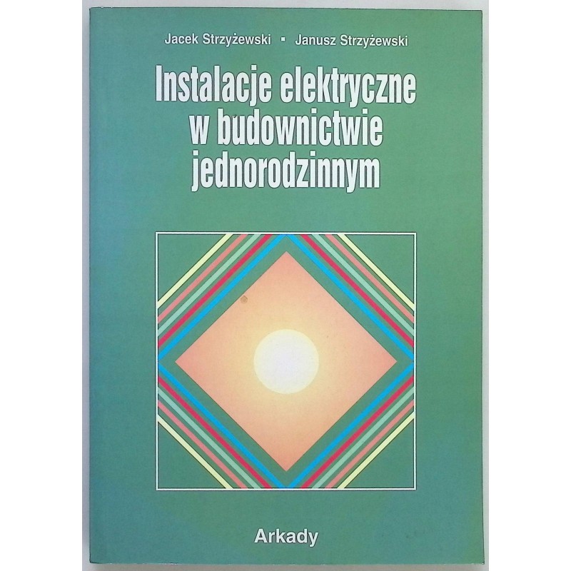 Instalacje elektryczne w budownictwie jednorodzinnym