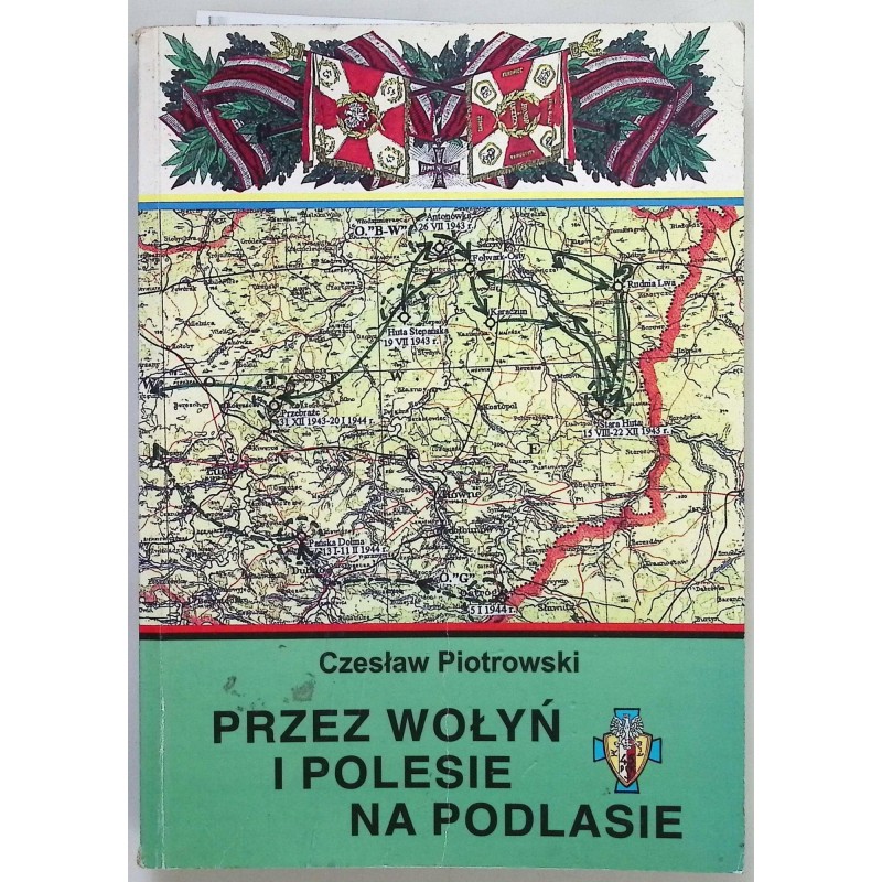 Przez Wołyń i Polesie na Podlasie Czesław Piotrowski